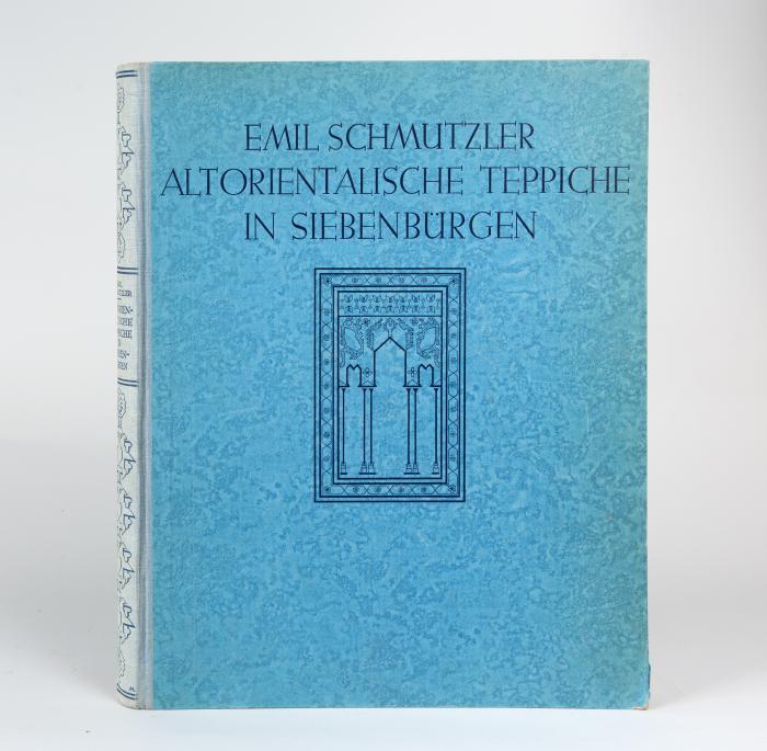 Schmutzler, Emil: Altorientalische Teppiche in Siebenbürgen.